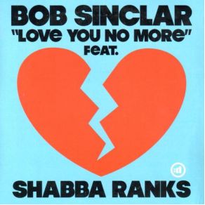 Download track Love You No More (DJ Chuckie Remix) Bob Sinclar