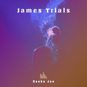 Download track James Trials Denko Joe