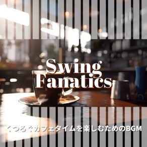 Download track The Coffeehouse Of The Bar Swing Fanatics