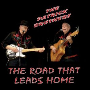 Download track The Road That Leads Home The Patrick Brothers