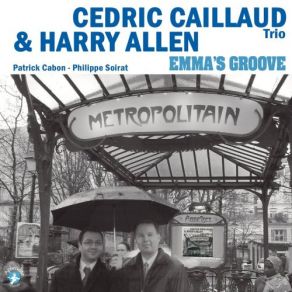 Download track What Can I Say Dear Harry Allen, Cédric Caillaud