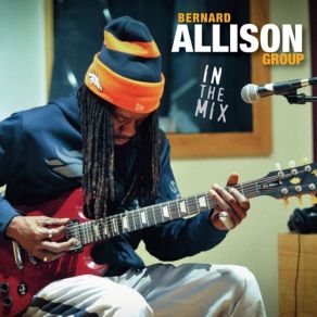 Download track I Had It All The Time Bernard Allison