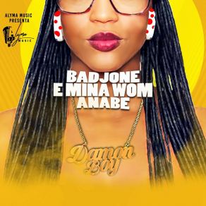 Download track Badjone E Mina Wom Anabe Damon Boy