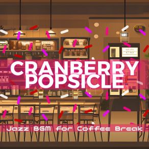 Download track A Cafe At The End Of The Day Cranberry Popsicle