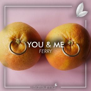 Download track You & Me (Radio Mix) Ferry