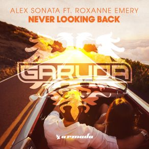 Download track Never Looking Back Roxanne Emery, Alex Sonata