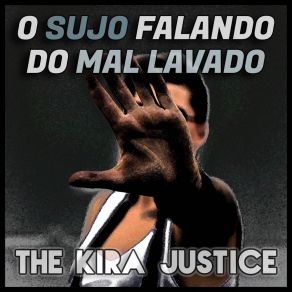 Download track CUIDADO: INFLAMÁVEL! The Kira Justice