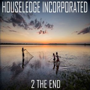 Download track 2 The End (Nu Ground Foundation Mix) Houseledge IncorporatedNu Ground Foundation