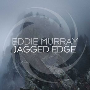 Download track Jagged Edge (Extended Mix) Eddie Murray