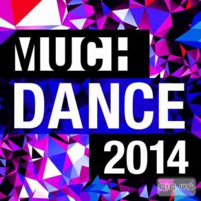 Download track Much Dance 2014 Mixed