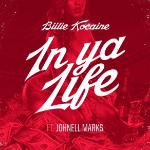 Download track In Ya Life Billie KocaineJohnell Marks