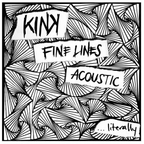 Download track Fine Lines (Acoustic) Kink