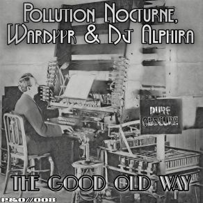 Download track The Good Old Way DJ Alphira