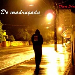 Download track De Madrugada Diego Sanchez