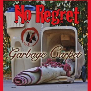 Download track Garbage Carpet No Regret