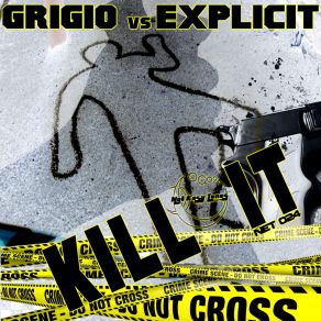 Download track Kill It (Dualcore Remix) Explicit, Grigio