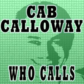 Download track The Moment I Laid Eyes On You Cab Calloway