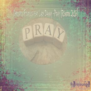 Download track Pray (Dub Drum Mix) CHRISTOS FOURKIS, Lady DannyDub Drum