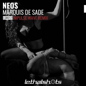 Download track Marquis De Sade (Impulse Wave Remix) Neos