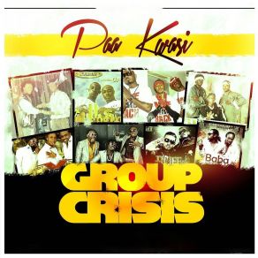 Download track Group Crisis Paa Kwasi