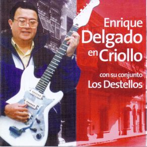 Download track Aún Te Quiero Los Destellos, Enrique Delgado