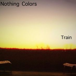 Download track Train, Pt. 2 Nothing Colors