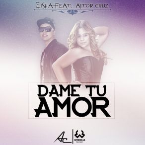 Download track Dame Tu Amor (Extended Version) Aitor Cruz