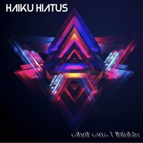 Download track What Was I Thinkin? Haiku Hiatus