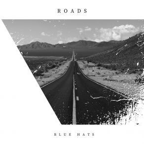 Download track Roads BLUE HATS