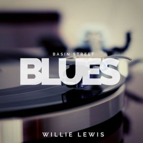 Download track Blue Skies Willie LewisIrving Berlin