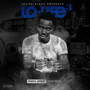 Download track Lolife III (Freestyle) Lolife BlaccFreestyle