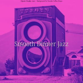 Download track Bossa Quintet Soundtrack For Studying Smooth Dinner Jazz