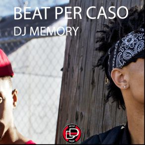 Download track Beat Per Caso (Original Mix) DJ Memory