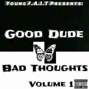 Download track Good Dude Bad Thoughts Young Fait