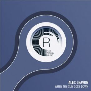 Download track When The Sun Goes Down (Extended Mix) Alex Leavon