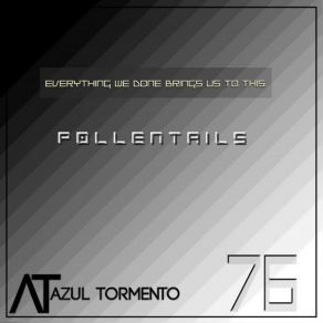 Download track We Came From The Unnderground Pollentails