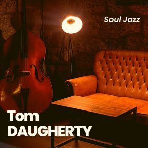 Download track I Smoke A Cigar While I Dance With You Tom Daugherty