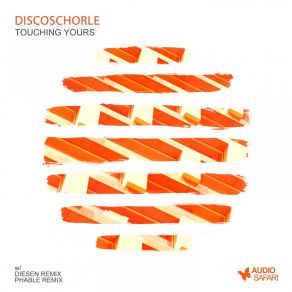 Download track Touching Yours (Diesen Remix) Discoschorle