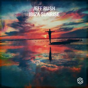 Download track Ibiza Sunrise Jeff Rush