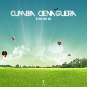 Download track Cumbia Cienaguera Forever 80