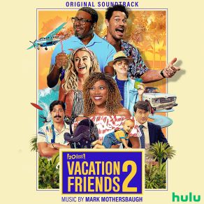 Download track Forest Chase (From Vacation Friends 2 -Score) Mark Mothersbaugh