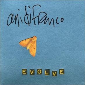 Download track Evolve Ani DiFranco