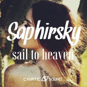 Download track Sail To Heaven (Original Mix) Saphirsky