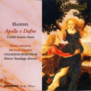 Download track CRUDEL TIRANNO AMOR Cantata For Soprano HWV 97 - Aria: ÂCrudel Tiranno Amorâ Michael George, Nancy Argenta, Simon Standage, Collegium Musicum 90