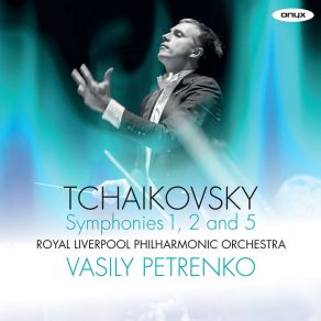 Download track Symphony No. 1 In G Minor 'Winter Dreams' Op. 13: IV. Finale Royal Liverpool Philharmonic Orchestra, Vasily Petrenko