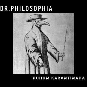 Download track Ruhum Karantinada Dr. Philosophia