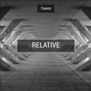 Download track Relative Tiunns