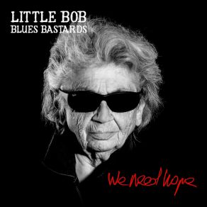 Download track You Can't Come Back Little Bob Blues Bastards