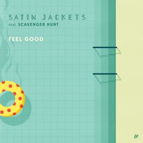 Download track Feel Good (Cavego Extended Remix) Satin Jackets, Scavenger Hunt