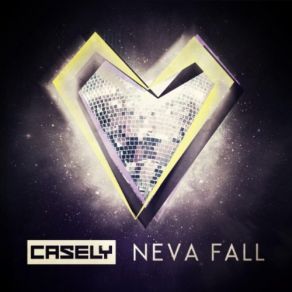 Download track Neva Fall (Radio Edit) CaselyAlex Gaudino & Jason Rooney